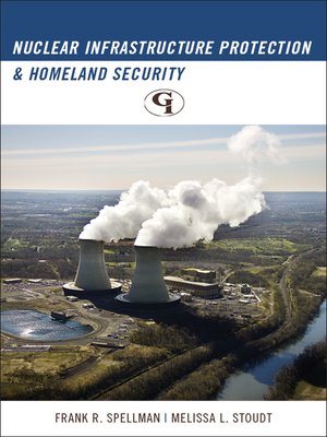 cover image of Nuclear Infrastructure Protection and Homeland Security